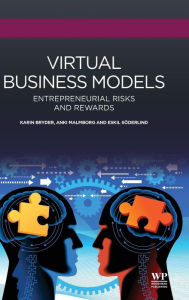 Title: Virtual Business Models: Entrepreneurial Risks and Rewards, Author: Karin Bryder