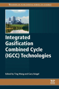 Title: Integrated Gasification Combined Cycle (IGCC) Technologies, Author: Ting Wang