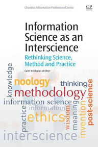 Title: Information Science as an Interscience: Rethinking Science, Method and Practice, Author: Fanie de Beer