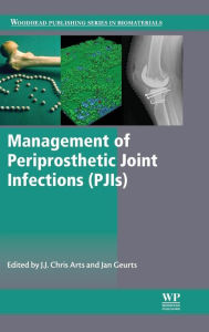 Title: Management of Periprosthetic Joint Infections (PJIs), Author: J.J. Chris Arts