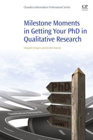 Title: Milestone Moments in Getting your PhD in Qualitative Research, Author: Margaret Zeegers