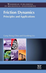 Title: Friction Dynamics: Principles and Applications, Author: Xiandong Liu