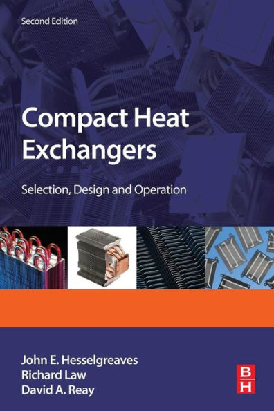 Compact Heat Exchangers: Selection, Design and Operation / Edition 2