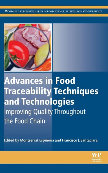 Advances in Food Traceability Techniques and Technologies: Improving Quality Throughout the Food Chain