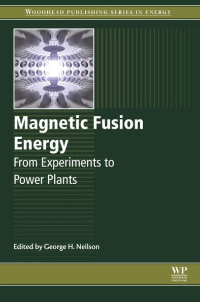 Magnetic Fusion Energy: From Experiments to Power Plants