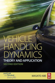 Title: Vehicle Handling Dynamics: Theory and Application, Author: Masato Abe