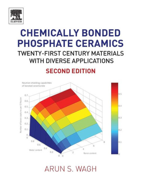 Chemically Bonded Phosphate Ceramics: Twenty-First Century Materials with Diverse Applications / Edition 2