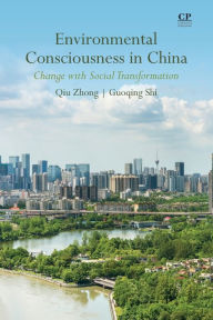 Title: Environmental Consciousness in China: Change with Social Transformation, Author: Qiu Zhong