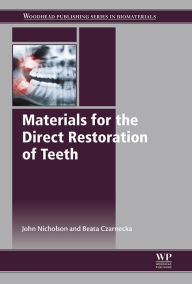 Title: Materials for the Direct Restoration of Teeth, Author: John Nicholson