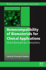 Hemocompatibility of Biomaterials for Clinical Applications: Blood-Biomaterials Interactions
