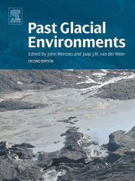 Title: Past Glacial Environments, Author: John Menzies