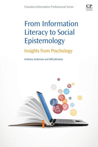 From Information Literacy to Social Epistemology: Insights from Psychology