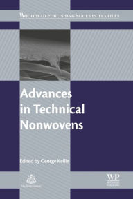 Title: Advances in Technical Nonwovens, Author: George Kellie