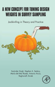 Title: A New Concept for Tuning Design Weights in Survey Sampling: Jackknifing in Theory and Practice, Author: Sarjinder Singh