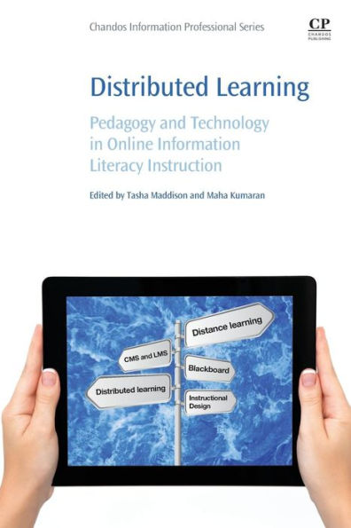 Distributed Learning: Pedagogy and Technology in Online Information Literacy Instruction