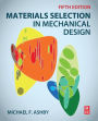 Materials Selection in Mechanical Design / Edition 5