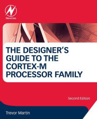 Title: The Designer's Guide to the Cortex-M Processor Family, Author: Trevor Martin