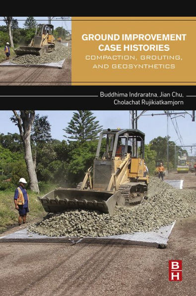 Ground Improvement Case Histories: Compaction, Grouting and Geosynthetics