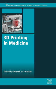 Title: 3D Printing in Medicine, Author: Deepak M. Kalaskar