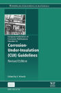 Corrosion Under Insulation (CUI) Guidelines: Revised