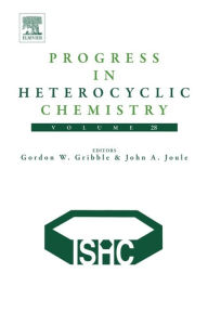 Title: Progress in Heterocyclic Chemistry, Author: Gordon Gribble