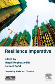 Title: Resilience Imperative: Uncertainty, Risks and Disasters, Author: Magali Reghezza-Zitt