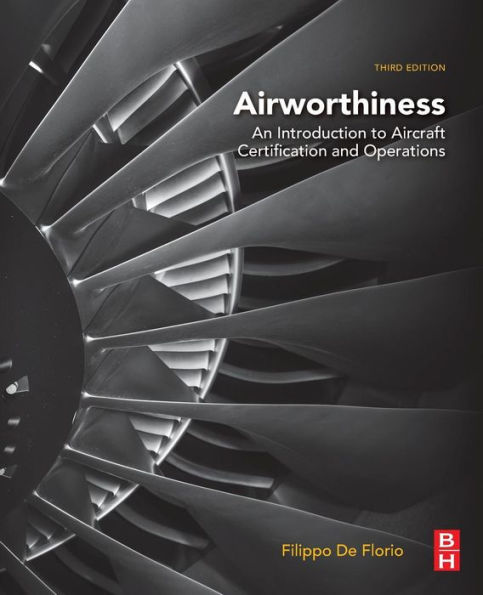 Airworthiness: An Introduction to Aircraft Certification and Operations / Edition 3