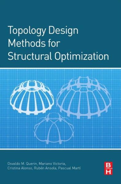 Topology Design Methods for Structural Optimization