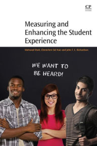 Title: Measuring and Enhancing the Student Experience, Author: Mahsood Shah