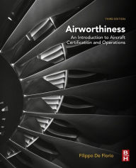 Title: Airworthiness: An Introduction to Aircraft Certification and Operations, Author: Filippo De Florio