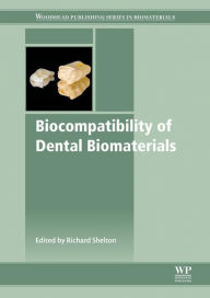 Title: Biocompatibility of Dental Biomaterials, Author: Richard Shelton