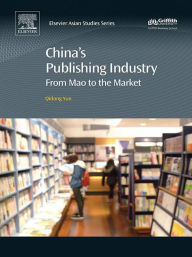 Title: China's Publishing Industry: From Mao to the Market, Author: Qidong Yun