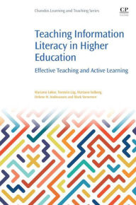 Title: Teaching Information Literacy in Higher Education: Effective Teaching and Active Learning, Author: Mariann Lokse