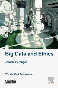 Title: Big Data and Ethics: The Medical Datasphere, Author: Jérôme Béranger
