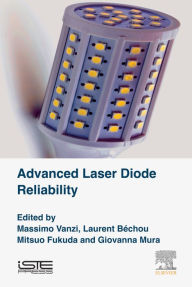 Title: Advanced Laser Diode Reliability, Author: Massimo Vanzi