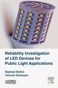 Title: Reliability Investigation of LED Devices for Public Light Applications, Author: Raphael Baillot