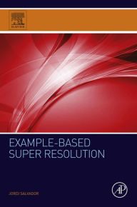 Title: Example-Based Super Resolution, Author: Jordi Salvador
