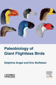 Title: Palaeobiology of Giant Flightless Birds, Author: Delphine Angst