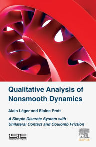 Title: Qualitative Analysis of Nonsmooth Dynamics: A Simple Discrete System with Unilateral Contact and Coulomb Friction, Author: Alain Léger