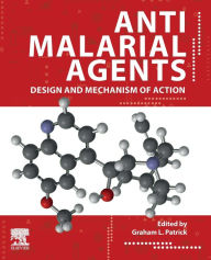 Title: Antimalarial Agents: Design and Mechanism of Action, Author: Graham L. Patrick