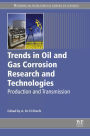 Trends in Oil and Gas Corrosion Research and Technologies: Production and Transmission