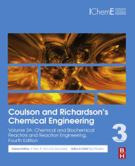 Title: Coulson and Richardson's Chemical Engineering: Volume 3A: Chemical and Biochemical Reactors and Reaction Engineering, Author: R. Ravi