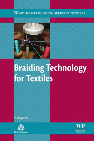 Braiding Technology for Textiles: Principles, Design and Processes