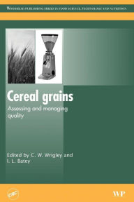 Title: Cereal Grains: Assessing and Managing Quality, Author: Colin Wrigley