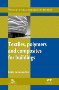 Title: Textiles, Polymers and Composites for Buildings, Author: G Pohl