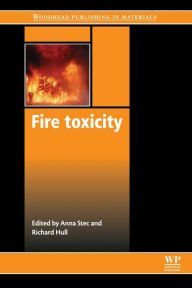 Title: Fire Toxicity, Author: A A Stec