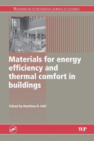 Title: Materials for Energy Efficiency and Thermal Comfort in Buildings, Author: Matthew R Hall