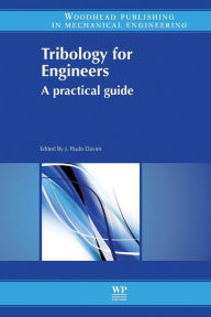 Title: Tribology for Engineers: A Practical Guide, Author: J. Paulo Davim