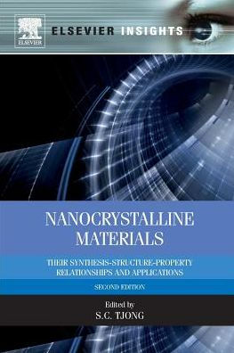 Nanocrystalline Materials: Their Synthesis-Structure-Property Relationships and Applications / Edition 2