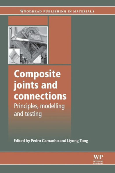 Composite Joints and Connections: Principles, Modelling and Testing